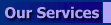 Our Services