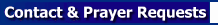 Contact & Prayer Requests